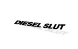 DIESEL SLUT Window Banner