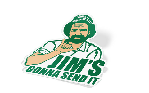 Jim's Gonna Send It! Decal