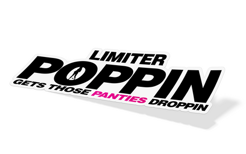 Limiter Poppin' Gets Those Panties Droppin' Sticker