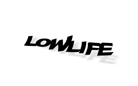 Low Life Window Banner