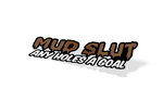 MUDSLUT - Any Holes a Goal Decal