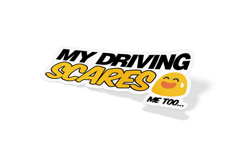 My Driving Scares Me Too Sticker