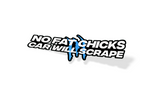 No Fat Chicks, Car Will Scrape Decal