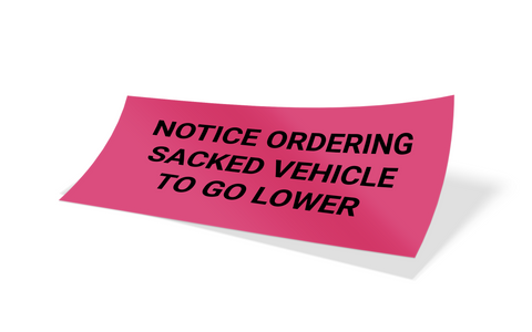 Pink Sticker: Notice Ordering Sacked Vehicle To Go Lower Sticker