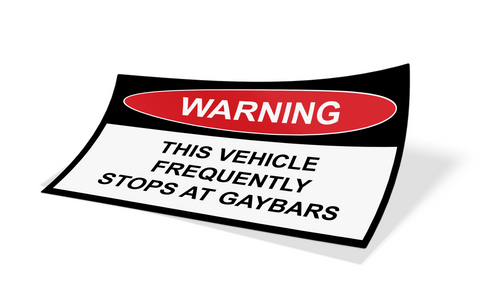 This Vehicle Frequently Stops At Gay Bars Sticker