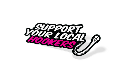 Support Your Local Hookers Sticker